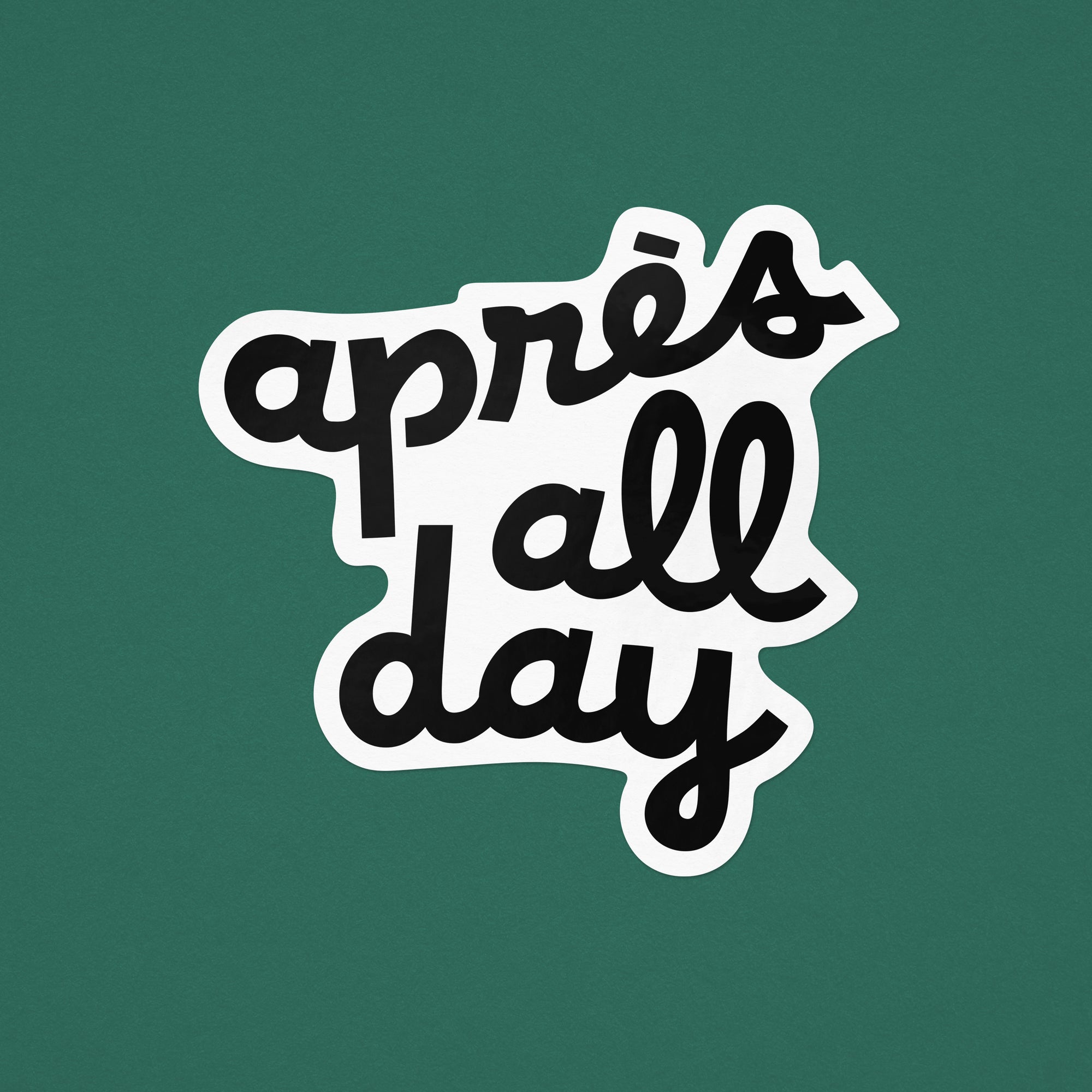 Après All Day Sticker