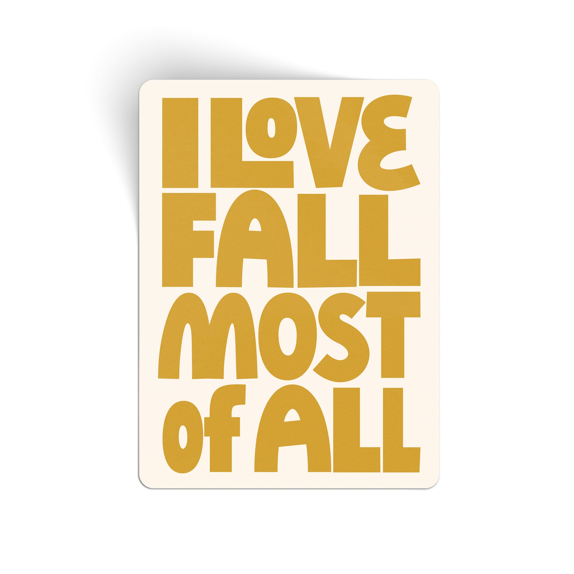 I Love Fall Most Of All Large Sticker