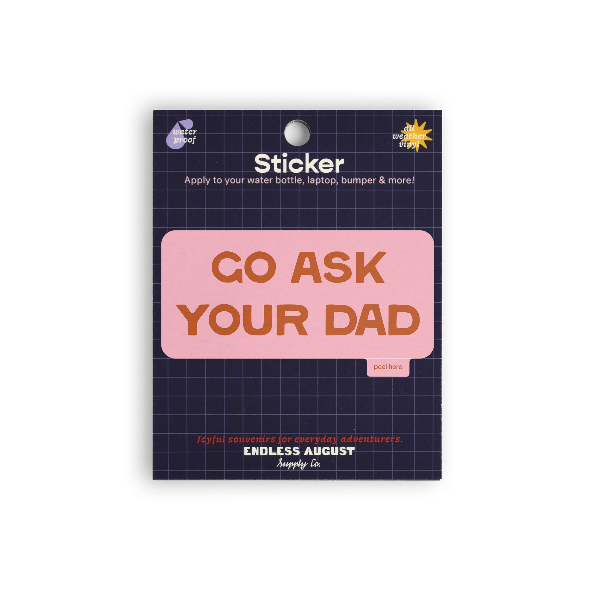 Go Ask Your Dad Sticker