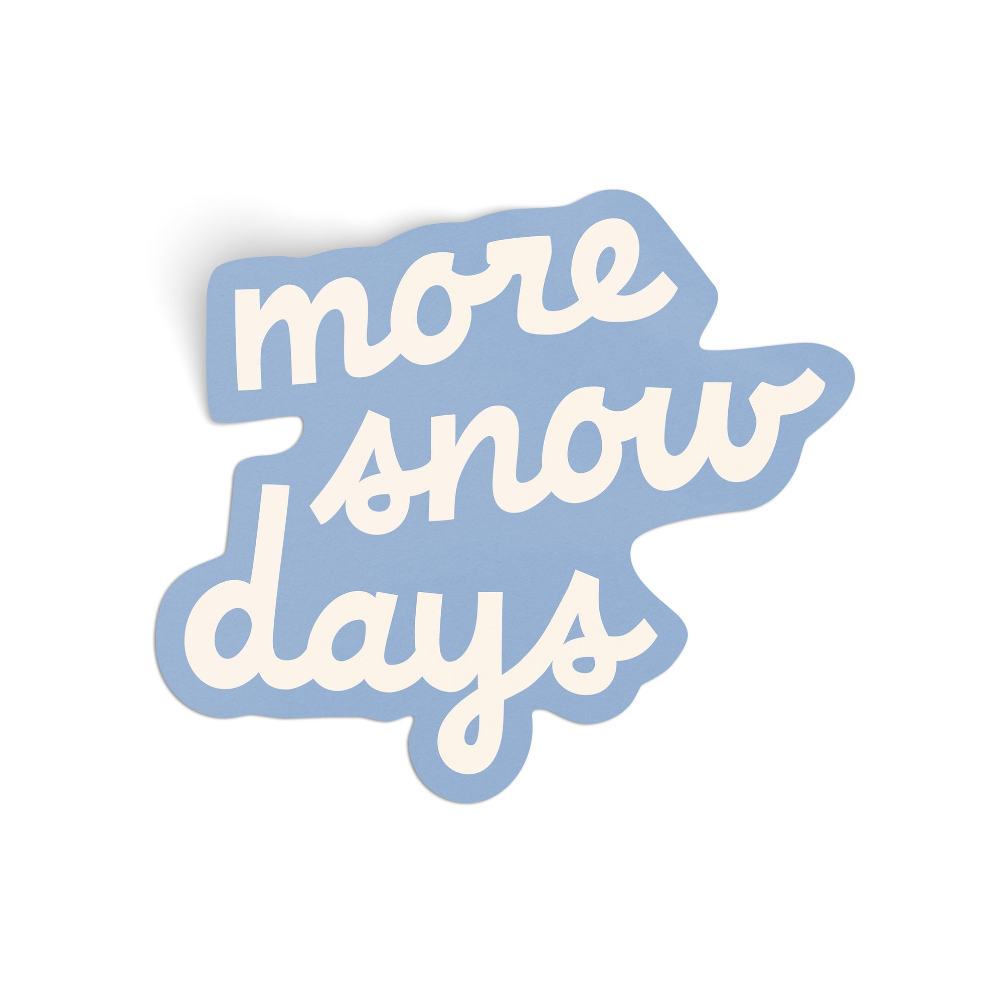 More Snow Days Large Sticker