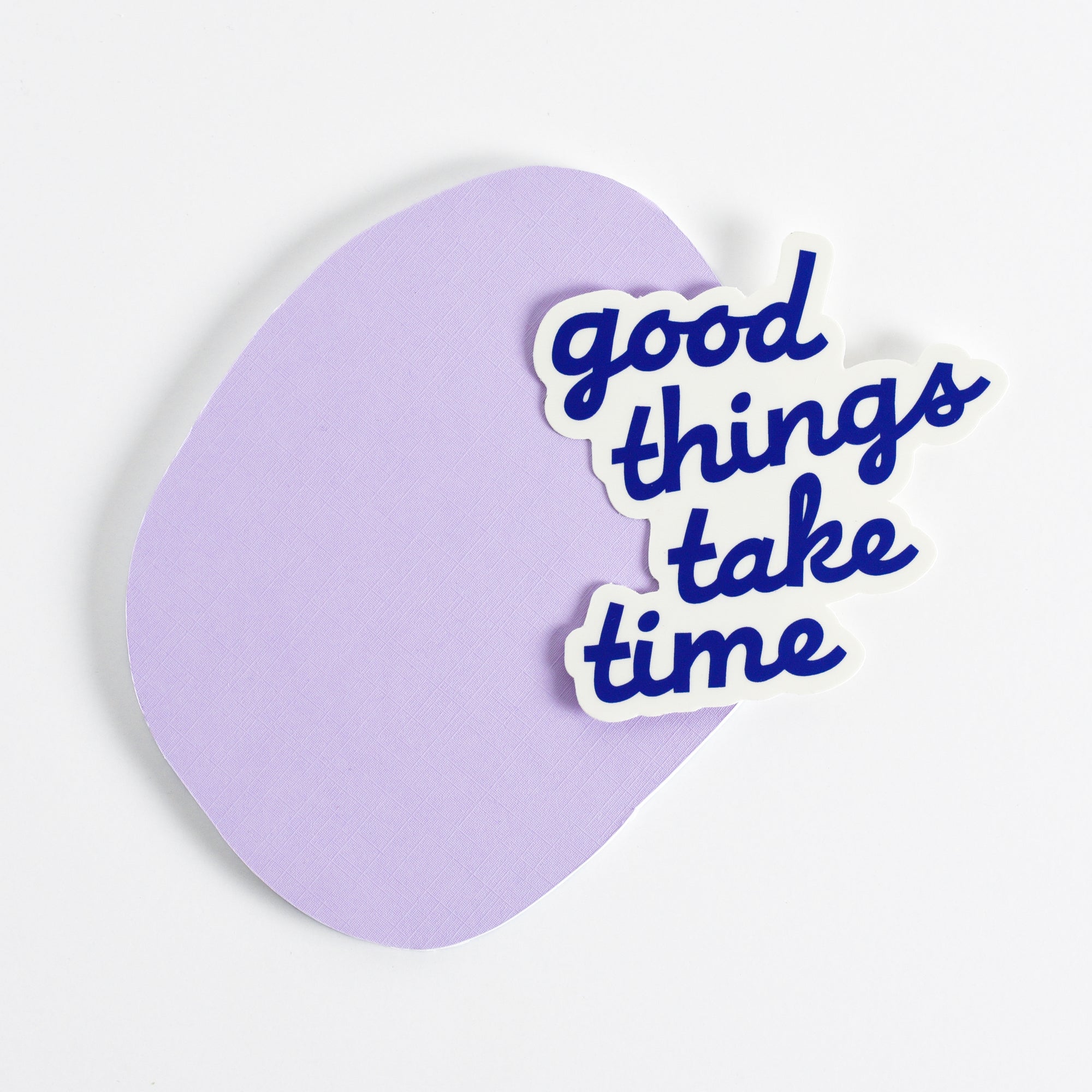 Good Things Take Time Sticker - blue