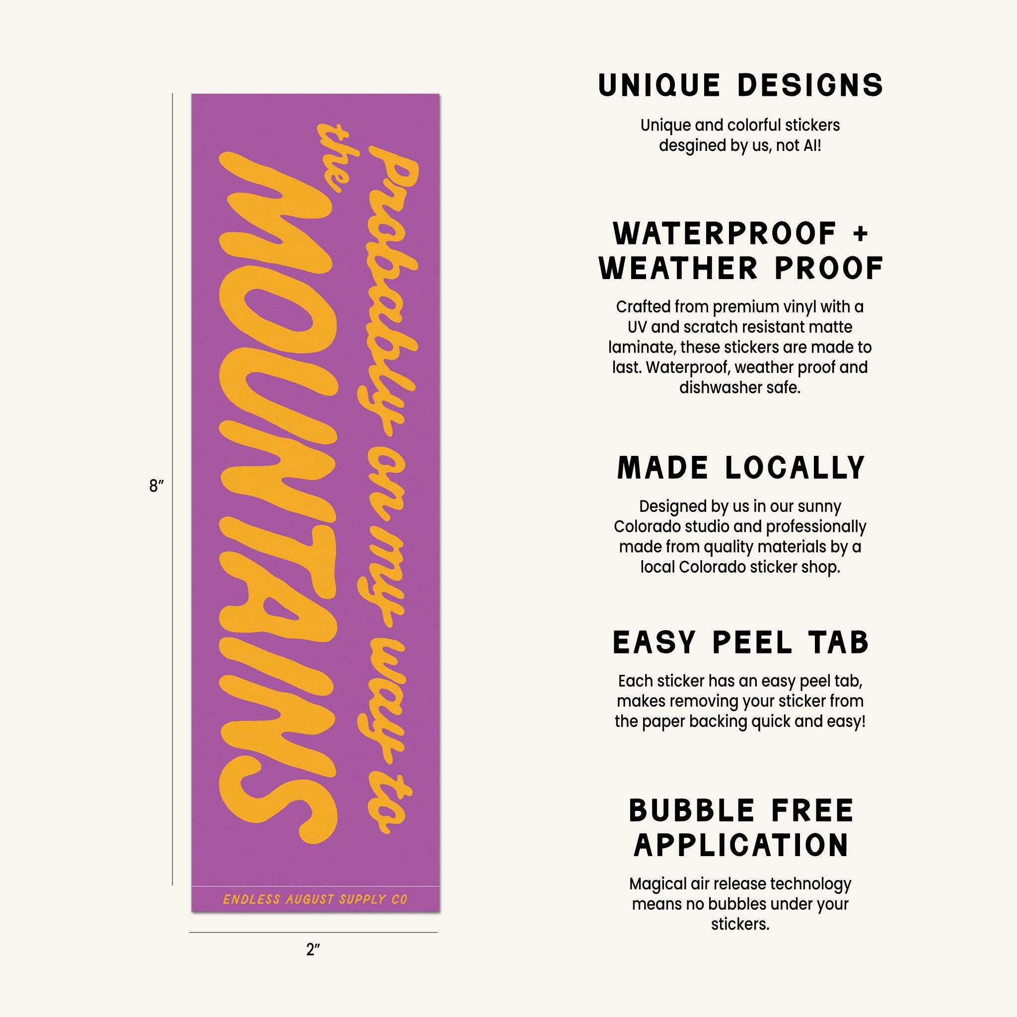 A product information graphic showing a purple rectangular bumper sticker with yellow text reading 'Probably on my way to the Mountains' on the left, alongside feature callouts such as 'UNIQUE DESIGNS,' 'WATERPROOF + WEATHER PROOF,' 'MADE LOCALLY,' 'EASY PEEL TAB,' and 'BUBBLE FREE APPLICATION.'.