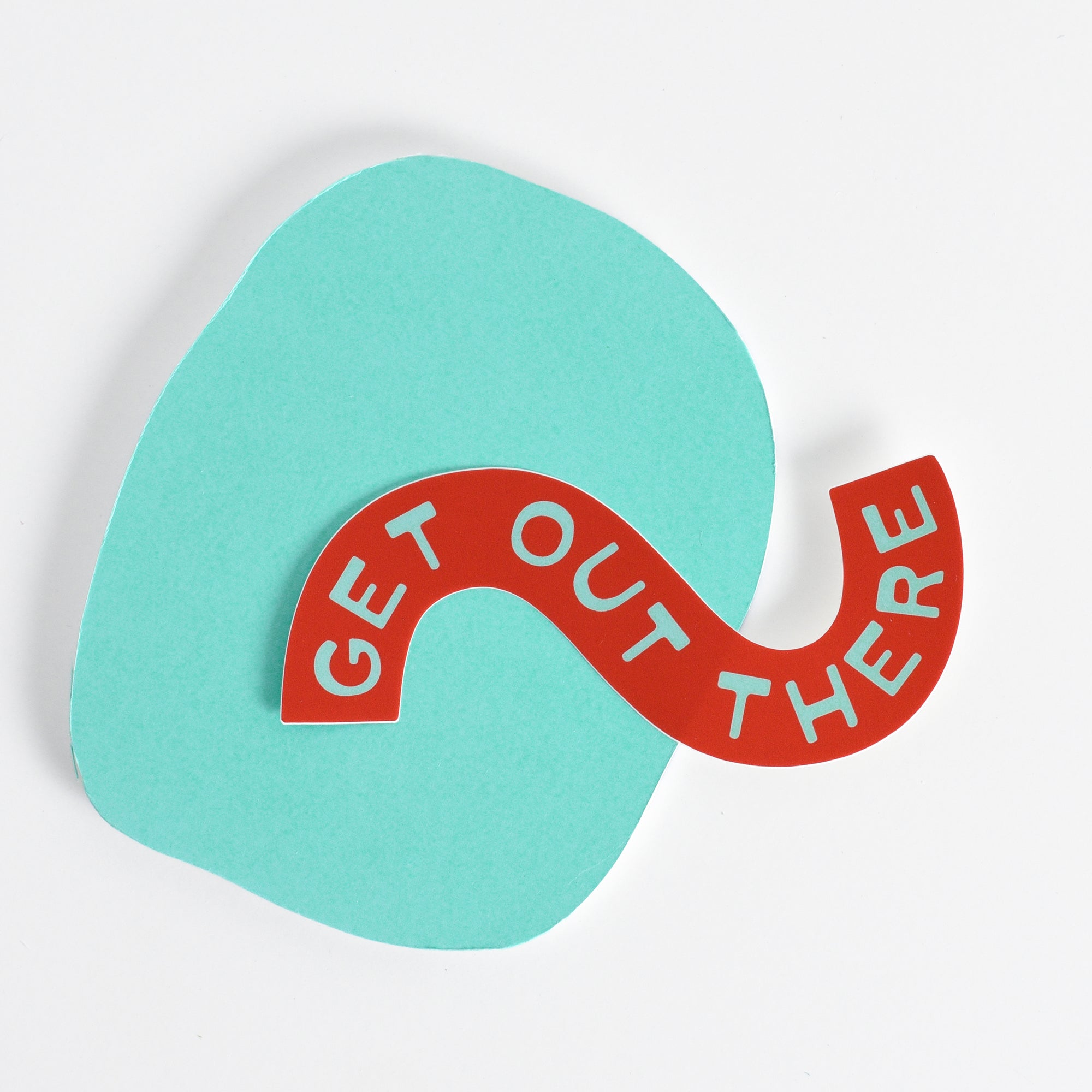Get Out There Sticker - red